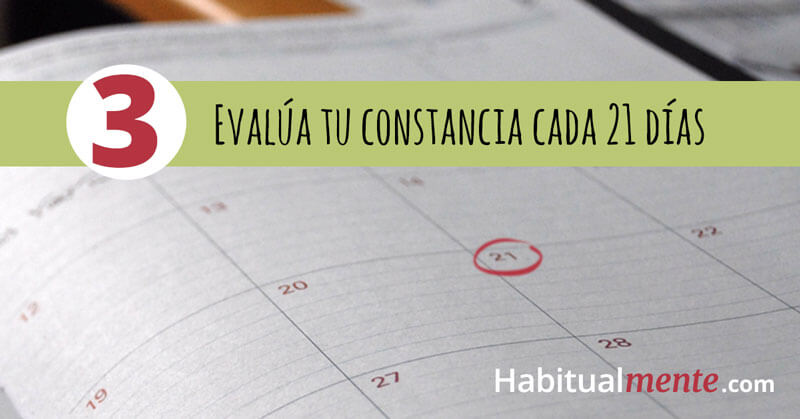 Evalúa tu constancia cada día 