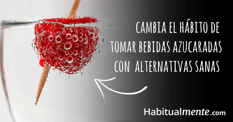 cambia el hábito por alternativas sanas 