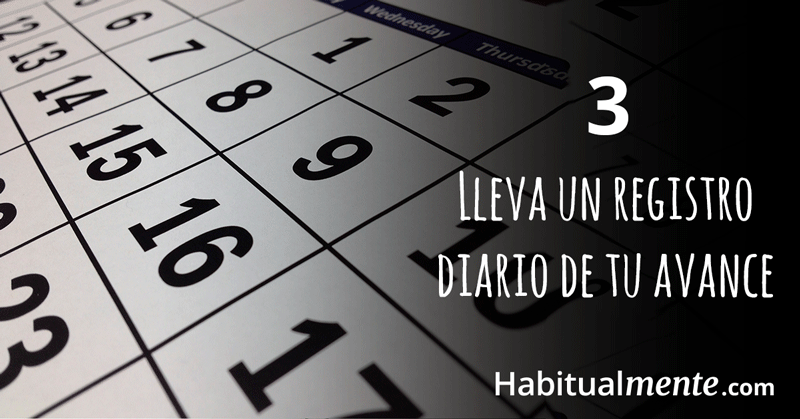 Lleva un registro diario de tus avances 