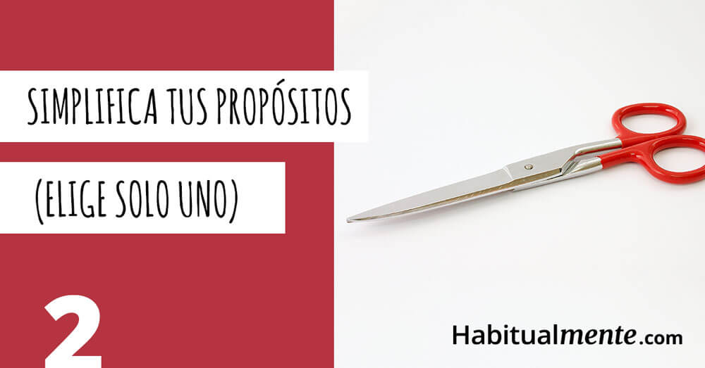 simplifica tus propósitos 