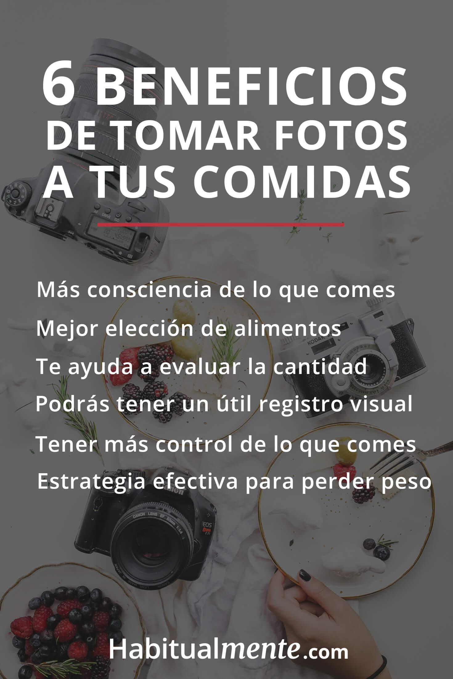Beneficios de tomarle fotos a tus comidas 