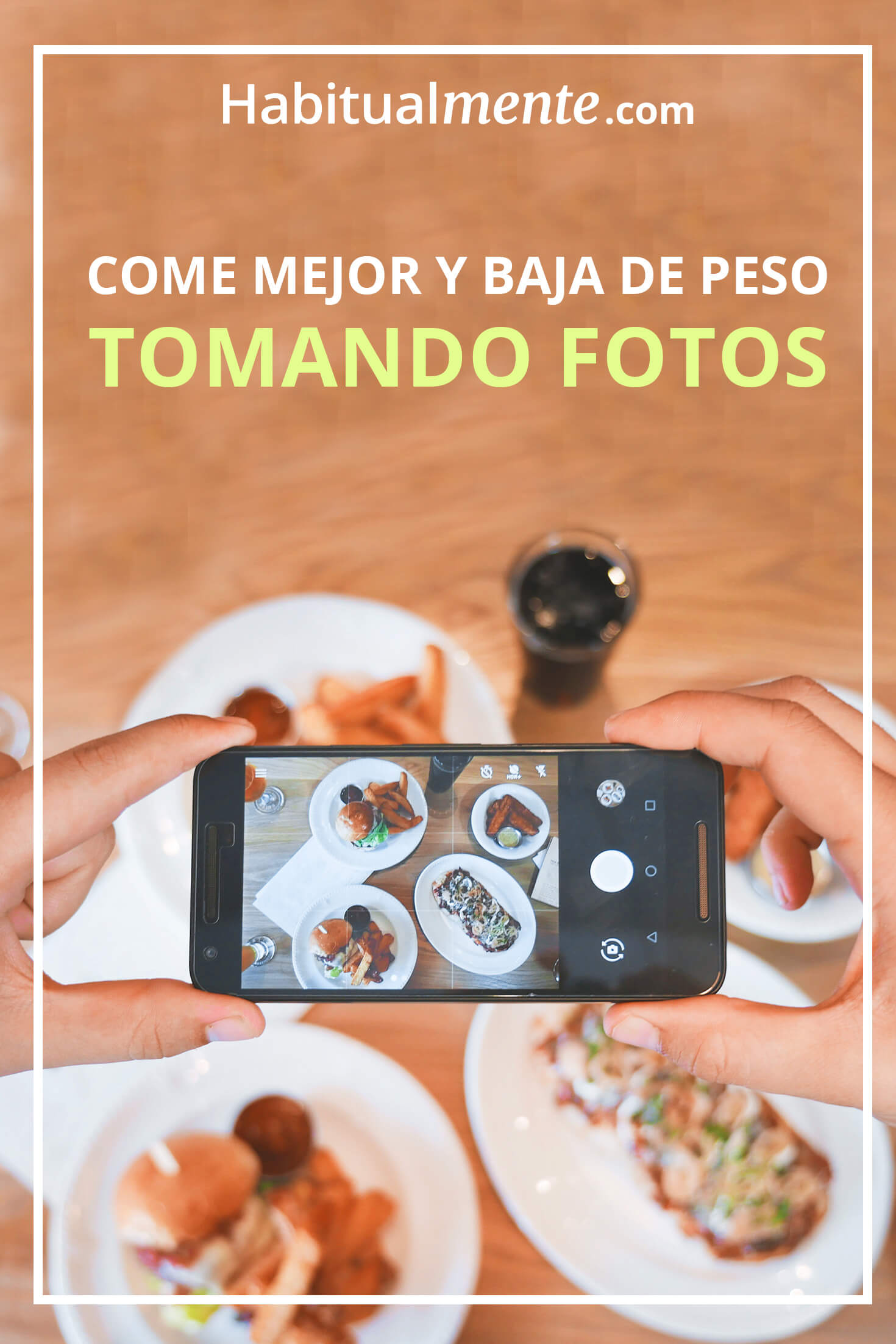 Come mejor y baja de peso tomando fotos