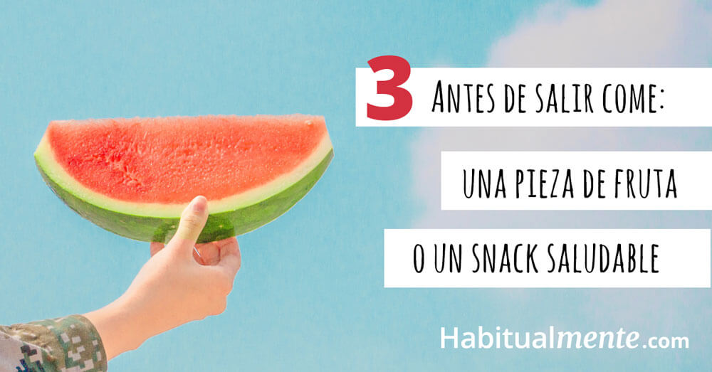 3 Antes de salir come una pieza de fruta 