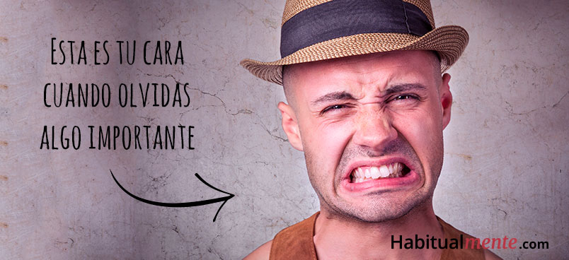 Esta es tu cara cuando olvidas algo importante