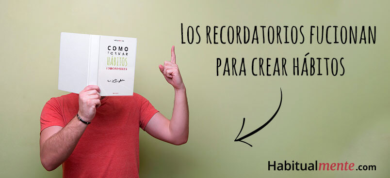 Los recordatorios funcionan para crear hábitos