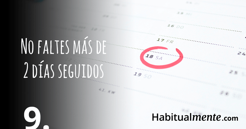 no faltes mas de dos dias seguidos