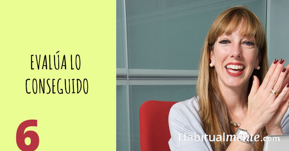 6 evalúa lo conseguido