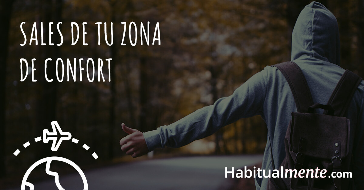 Viajar te ayuda a salir de tu zona de confort