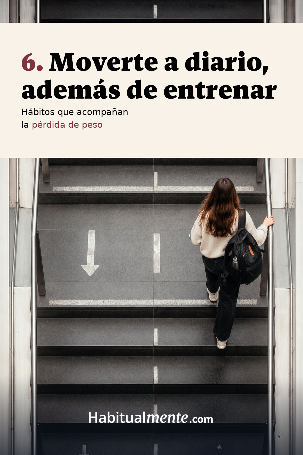 Moverte a diario, además de entrenar.