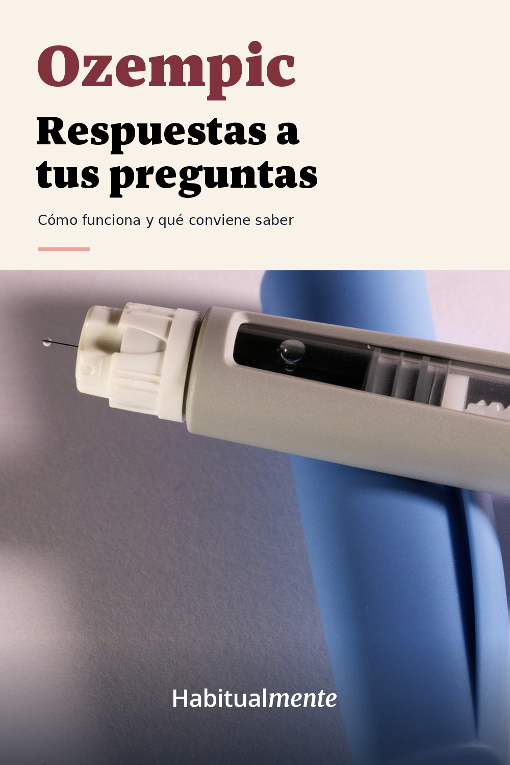 Ozempic: respuestas a tus preguntas sobre cómo funciona, con una pluma de inyección.